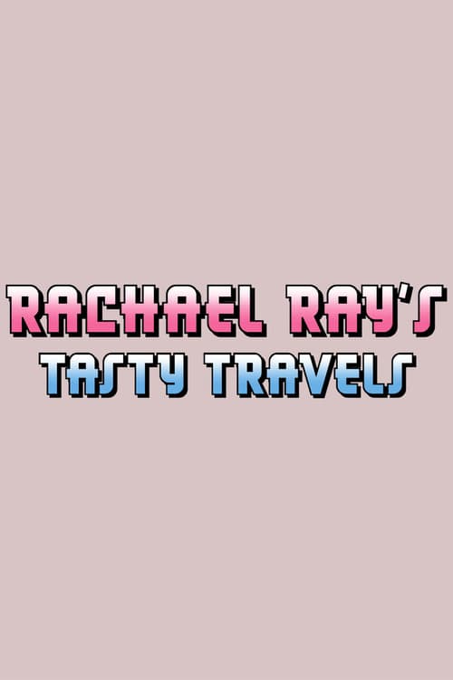 Rachael Ray's Tasty Travels (2005) poster