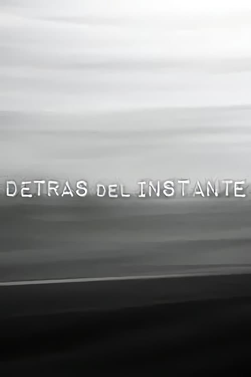 Detrás del instante (2020) poster