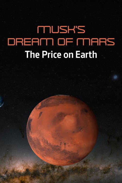 Musk's Dream of Mars: The Price on Earth poster