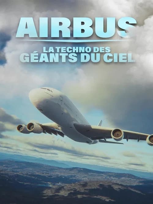 Airbus : la techno des géants du ciel poster