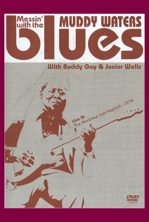 Muddy Waters: Messin' With The Blues (2004) poster