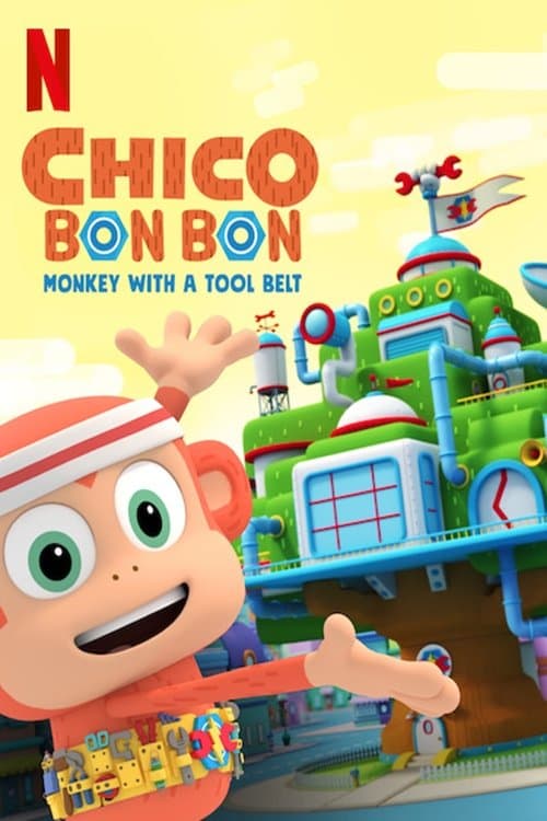 Chico Bon Bon: Monkey with a Tool Belt (2020) poster