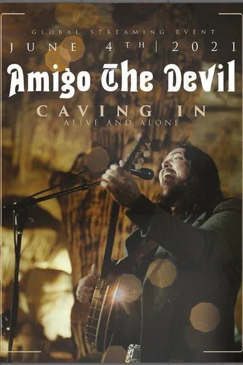 Amigo the Devil ─ Caving In: Alive and Alone poster