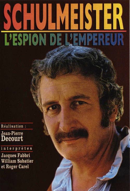 Schulmeister, l'espion de l'Empereur poster