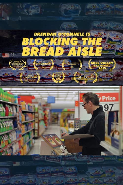 Brendan O’Connell Is Blocking the Bread Aisle poster