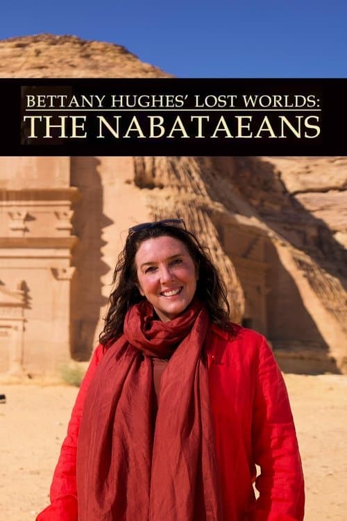 Bettany Hughes' Lost Worlds: The Nabataeans (2025) poster