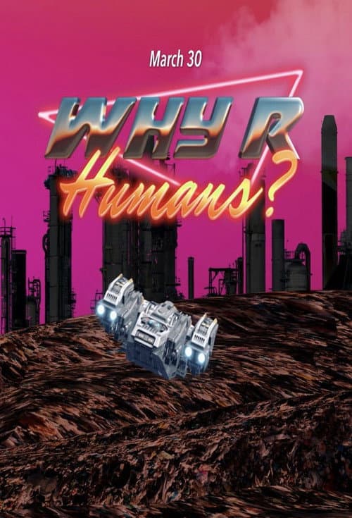 Why R Humans? (2022) poster