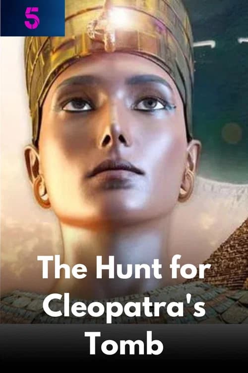 The Hunt for Cleopatra's Tomb poster