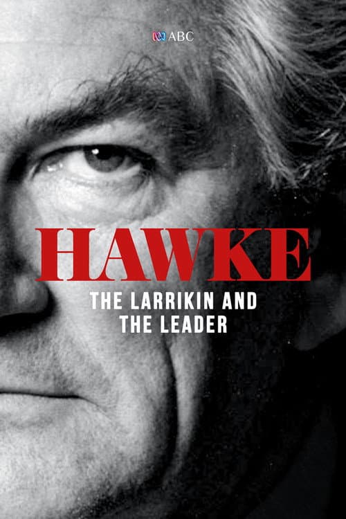 Hawke: The Larrikin and The Leader (2018) poster