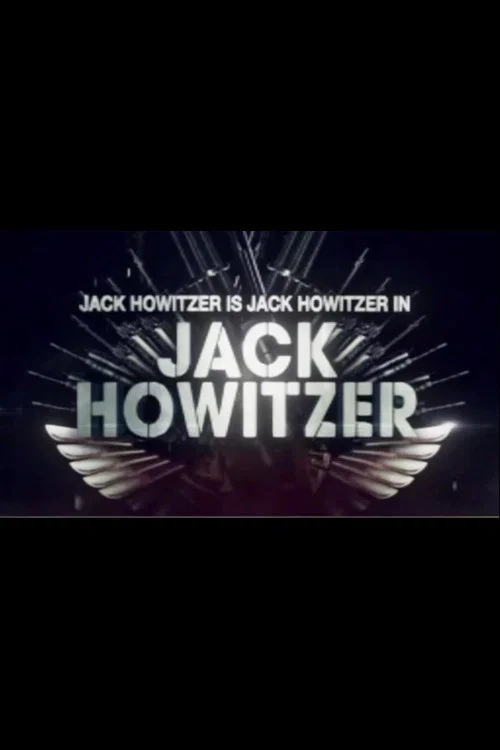 Jack Howitzer (2013) poster