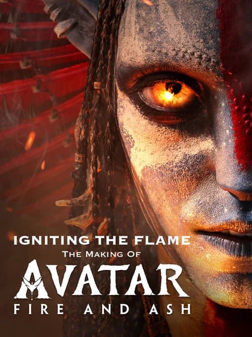 Igniting the Flame: The Making of “Avatar: Fire and Ash” (2026) poster