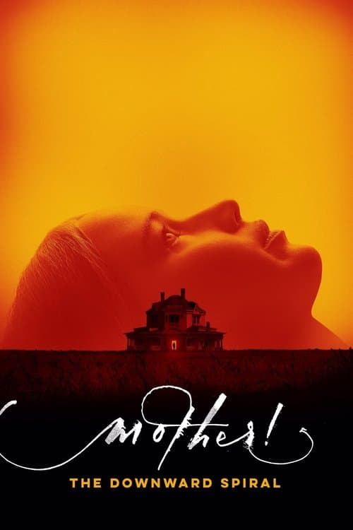 mother! The Downward Spiral (2017) poster