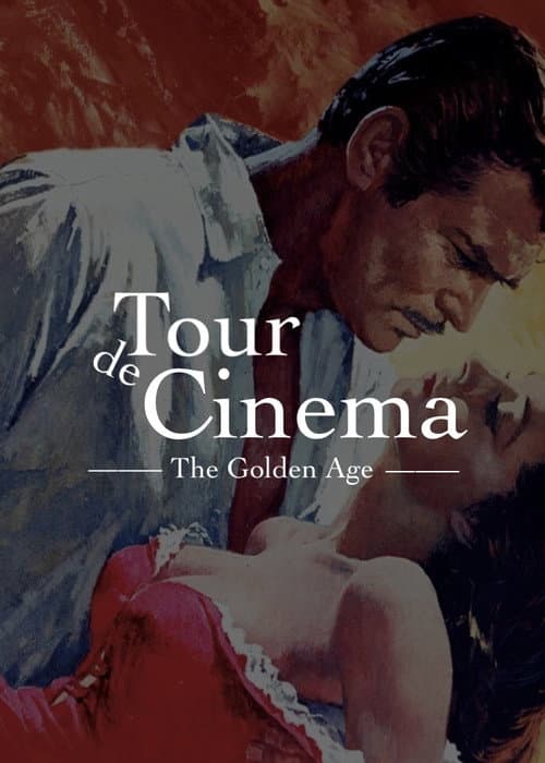 Tour de Cinema: The Golden Age poster