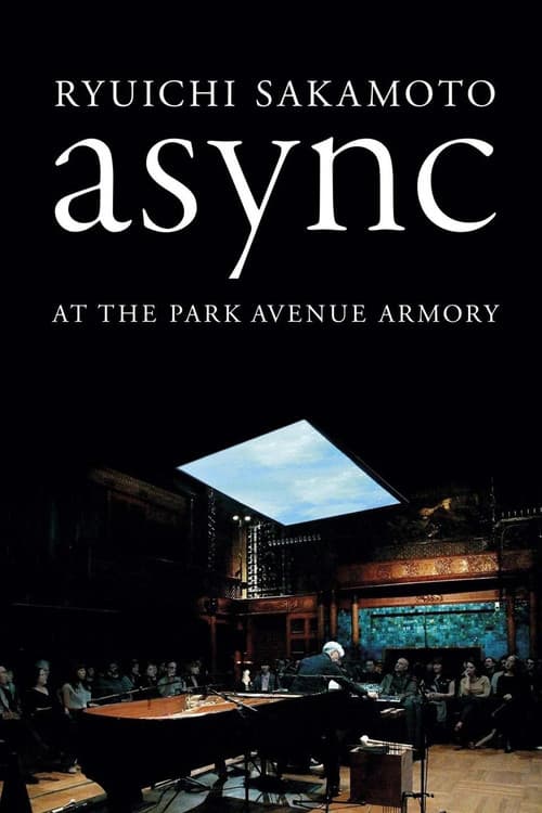 Ryuichi Sakamoto: async at the Park Avenue Armory (2018) poster