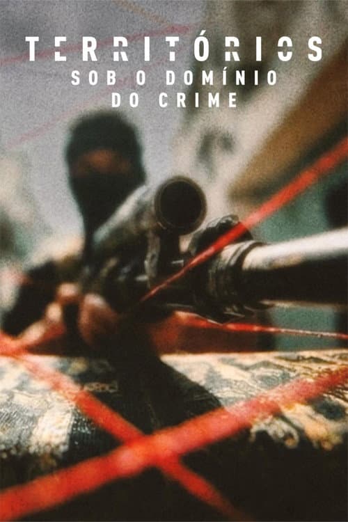 Territórios - Sob o Domínio do Crime (2026) poster