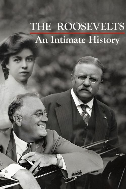 The Roosevelts: An Intimate History poster