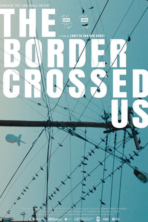 The Border Crossed Us poster