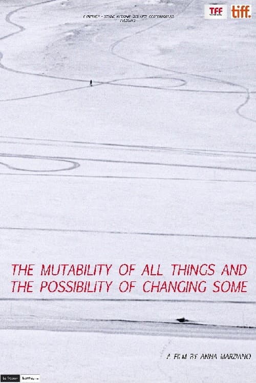The Mutability of All Things and the Possibility of Changing Some (2011) poster