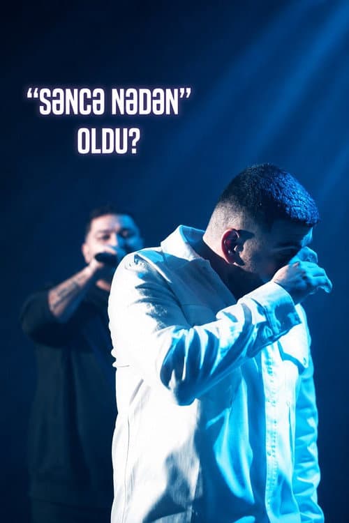 "Səncə Nədən" Necə Oldu? (2023) poster