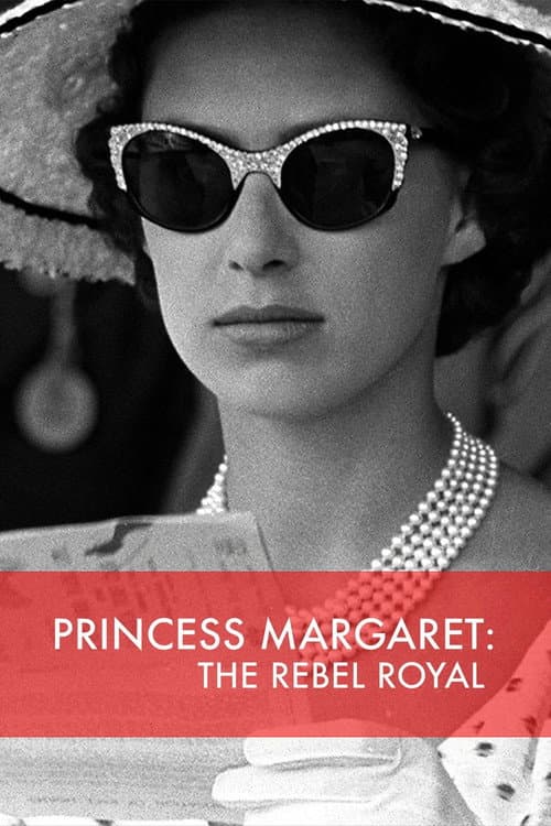 Princess Margaret: The Rebel Royal (2018) poster
