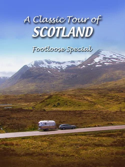 A Classic Tour of Scotland: Footloose Special poster