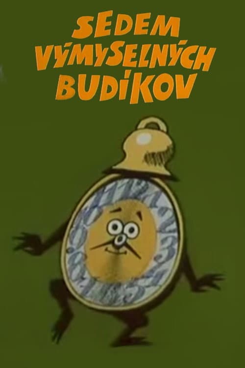Sedem výmyselných budíkov poster