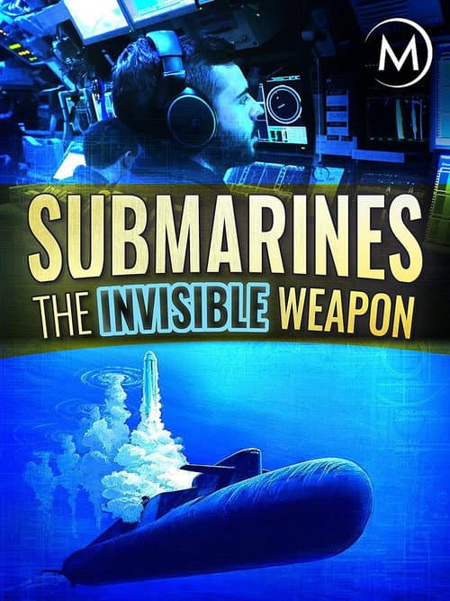 Submarines: The Invisible Weapon poster