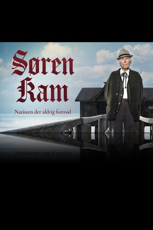 Søren Kam: Nazisten, der aldrig fortrød (2017) poster