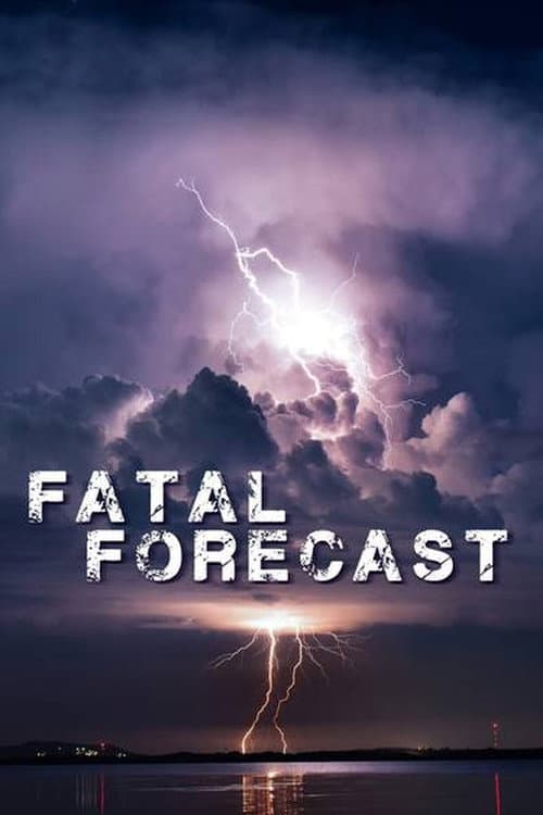 Fatal Forecast (2021) poster