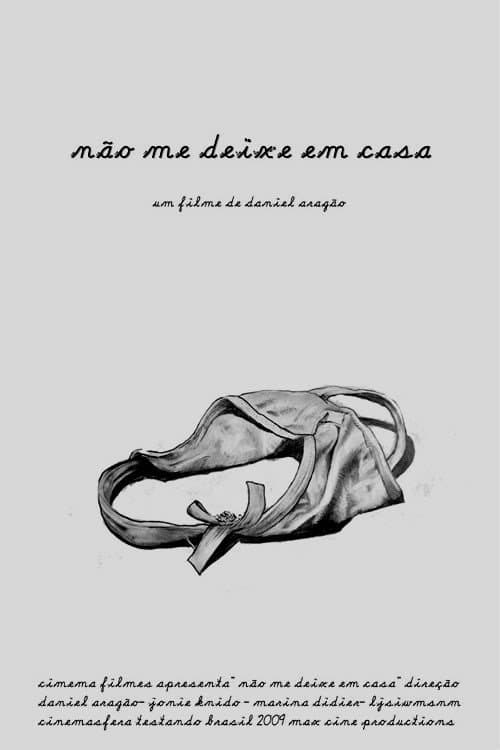 Não me Deixe em Casa (2009) poster