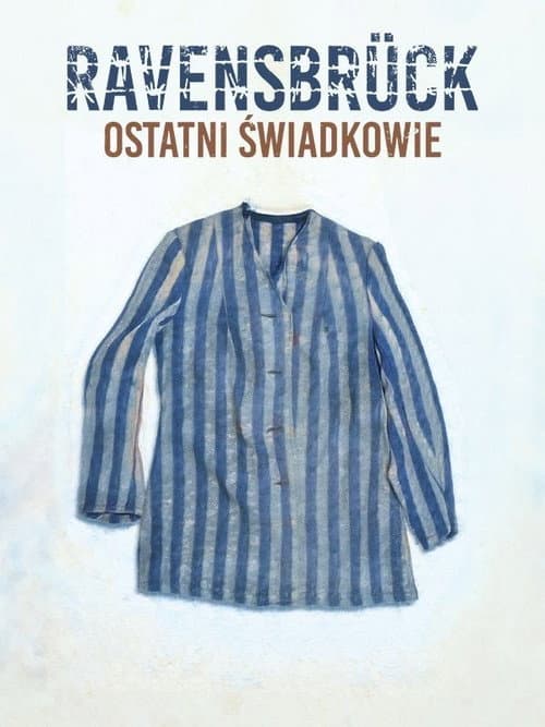 Ravensbrück. Ostatni świadkowie (2025) poster
