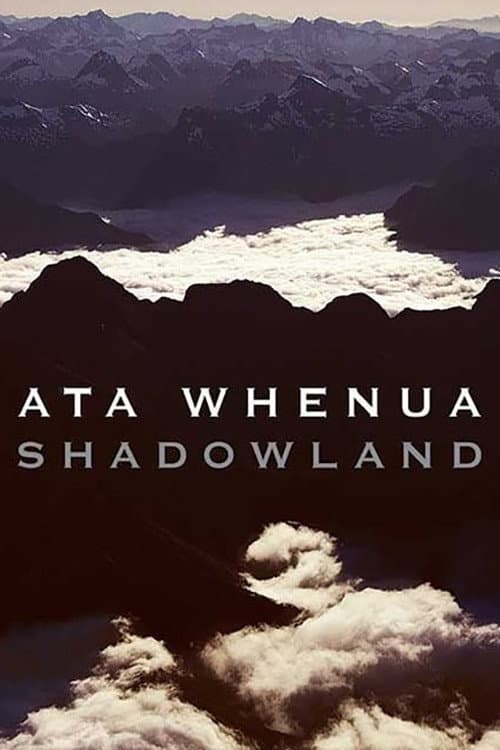 Ata Whenua - Shadowland (2005) poster