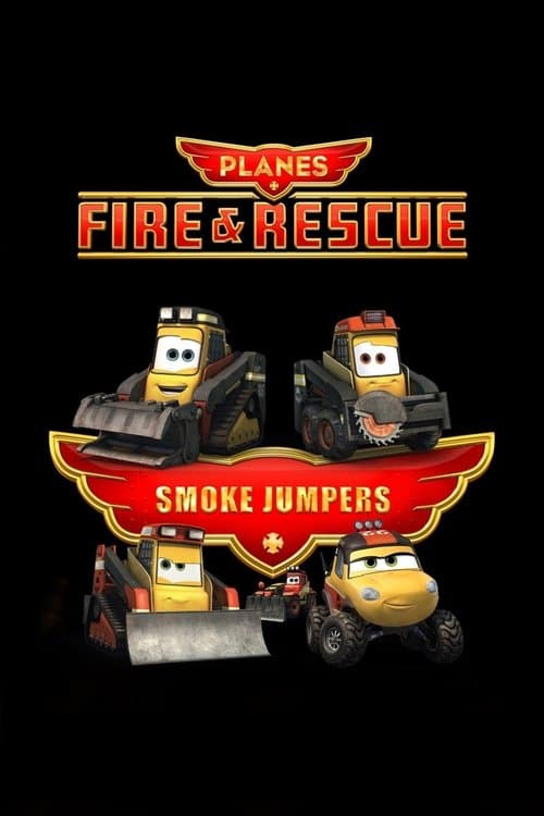Planes: Fire & Rescue: Smoke Jumpers (2014) poster