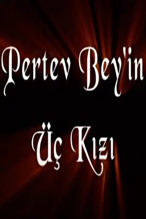 Pertev Bey'in Üç Kızı (2006) poster