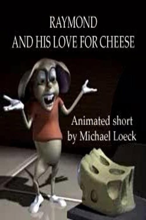 Raymond And His Love For Cheese poster