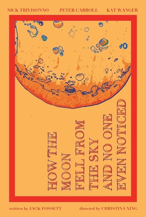 How the Moon Fell from the Sky and No One Even Noticed (2018) poster