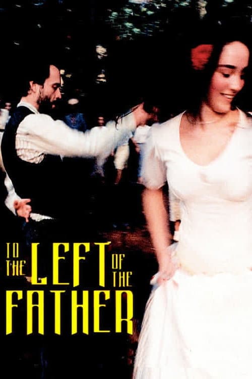 To the Left of the Father (2001) poster