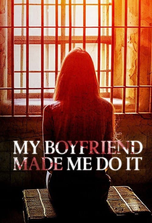 My Boyfriend Made Me Do It poster