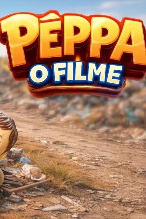 PÊPPA A MENINA ABANDONADA NO LIXÃO!! poster