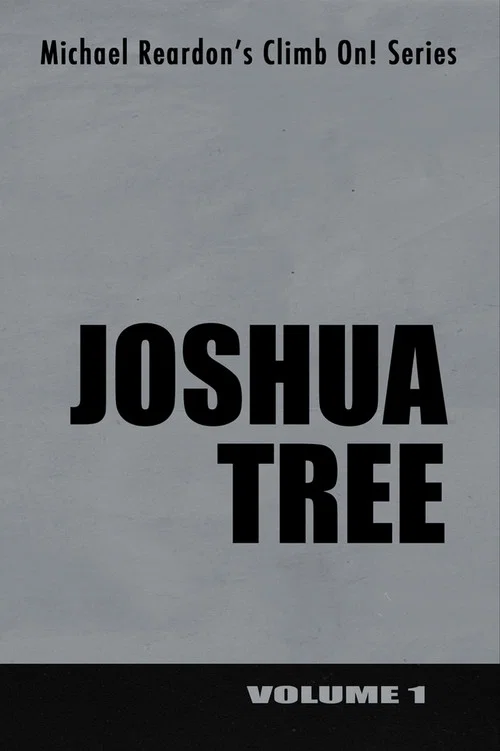 Joshua Tree: Climb On! Series - Volume I poster