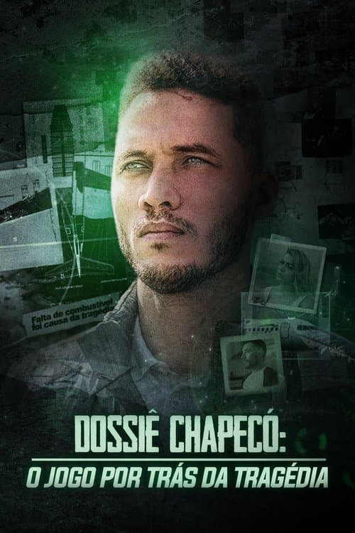 Dossiê Chapecó: O Jogo por Trás da Tragédia (2022) poster