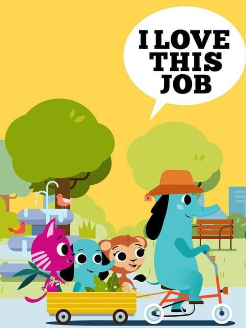 I Love This Job poster