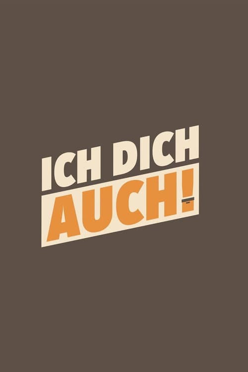 Ich dich auch! (2022) poster