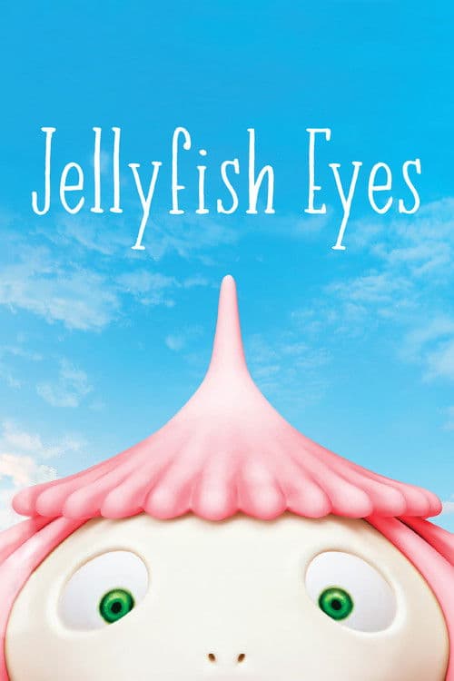 Jellyfish Eyes (2013) poster