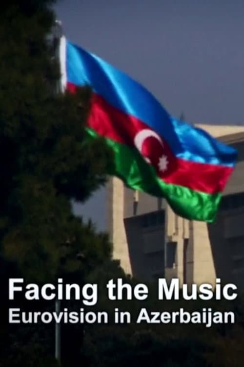 Facing the Music: Eurovision in Azerbaijan poster