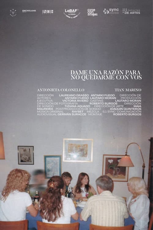 Dame una razón para no quedarme con vos (2025) poster