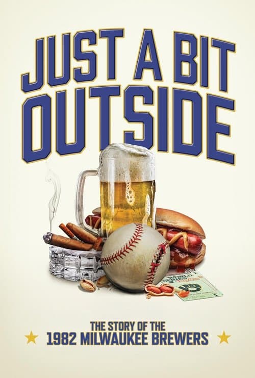 Just a Bit Outside: The Story of the 1982 Milwaukee Brewers poster