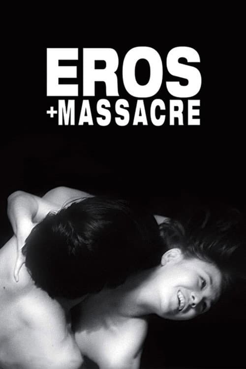 Eros + Massacre (1969) poster