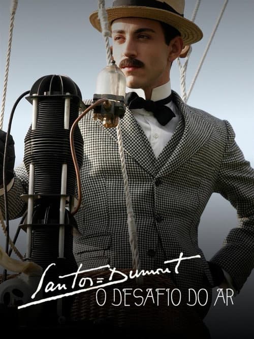 Santos Dumont - O desafio do ar (2007) poster