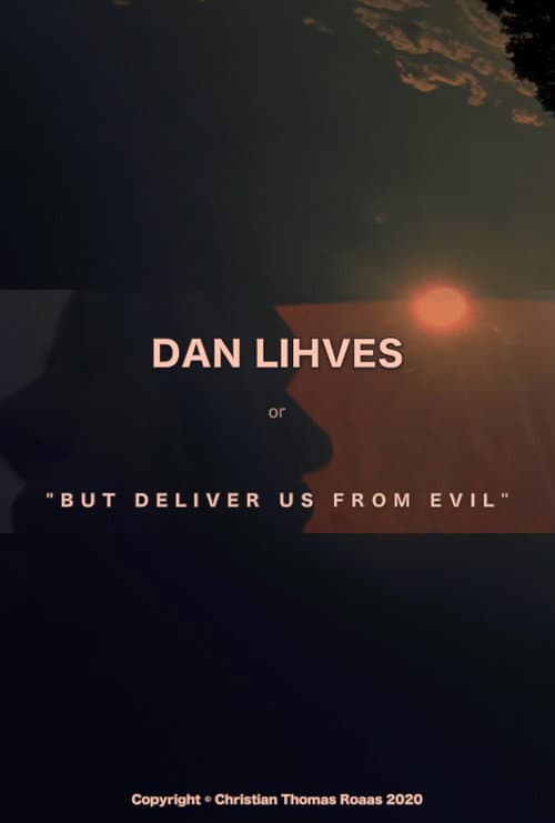 Dan Lihves or 'But Deliver Us from Evil' poster